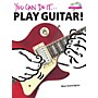 Music Sales You Can Do It: Play Guitar! Music Sales America Series Softcover with CD Written by Matt Scharfglass