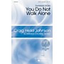 G. Schirmer You Do Not Walk Alone (Craig Hella Johnson Choral Series) SATB a cappella composed by Dominick DiOrio