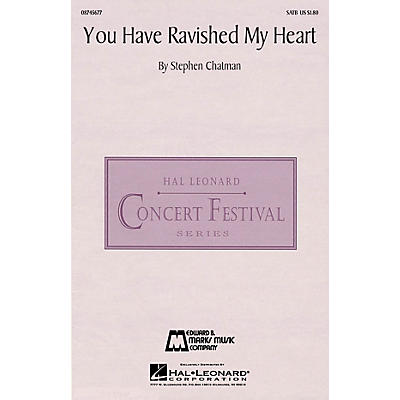 Edward B. Marks Music Company You Have Ravished My Heart SATB a cappella composed by Stephen Chatman