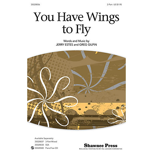 Shawnee Press You Have Wings To Fly 2-Part composed by Jerry Estes