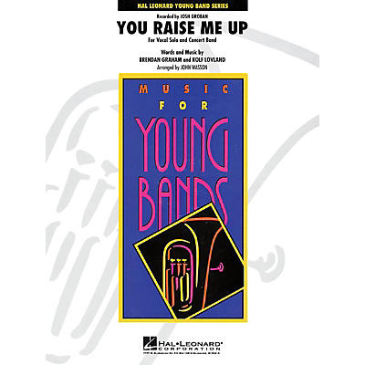 Hal Leonard You Raise Me Up - Young Concert Band Series Level 3 arranged by  John Wasson