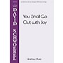 Hinshaw Music You Shall Go Out with Joy SATB composed by David Schwoebel