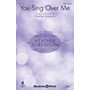 Shawnee Press You Sing Over Me SATB composed by Heather Sorenson