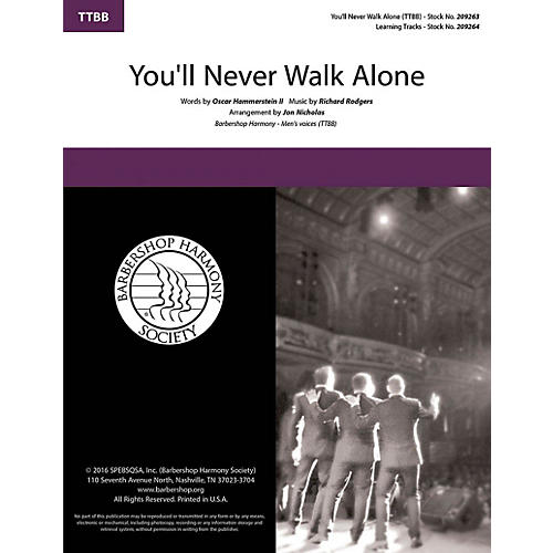 Barbershop Harmony Society You'll Never Walk Alone TTBB A Cappella by Oscar Hammerstein II arranged by Jon Nicholas