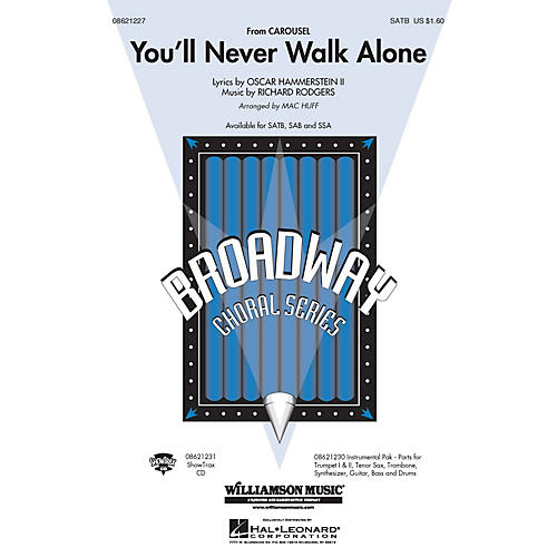 Hal Leonard You'll Never Walk Alone (from Carousel) (SATB) SATB arranged by Mac Huff