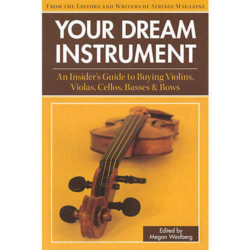 String Letter Publishing Your Dream Instrument String Letter Publishing Series Softcover