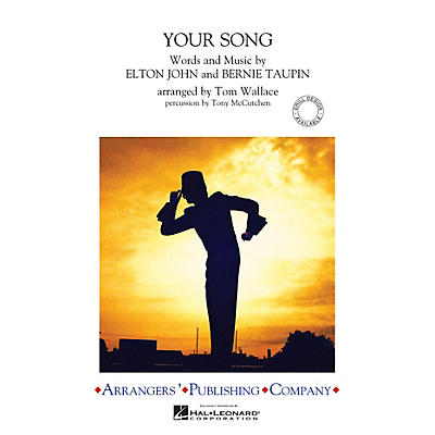 Arrangers Your Song Marching Band Level 3 Arranged by Tom Wallace