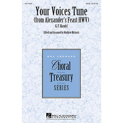 Hal Leonard Your Voices Tune (from Alexander's Feast) SATB composed by G. F. Handel