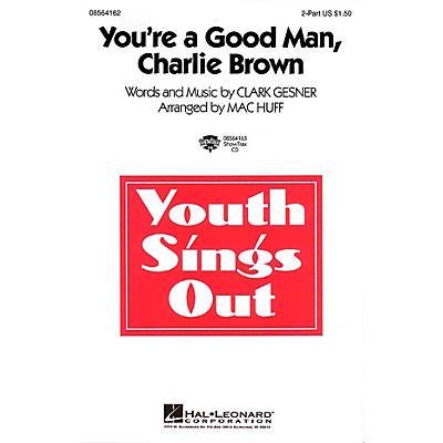 Hal Leonard You're a Good Man, Charlie Brown 2-Part arranged by Mac Huff