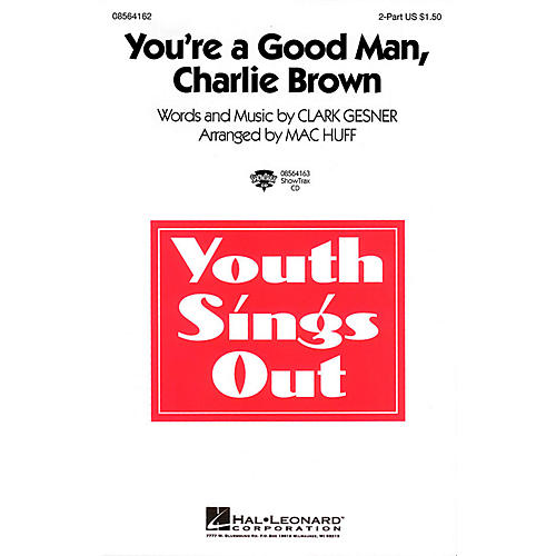 Hal Leonard You're a Good Man, Charlie Brown 2-Part arranged by Mac Huff