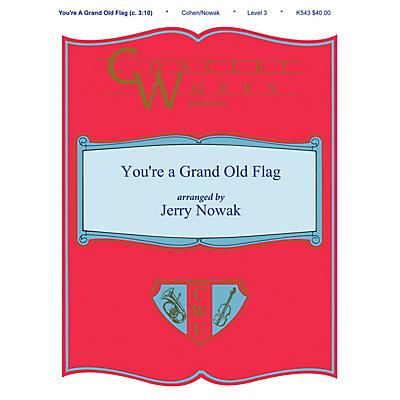 Shawnee Press You're a Grand Old Flag Concert Band Level 3 Arranged by Jerry Nowak