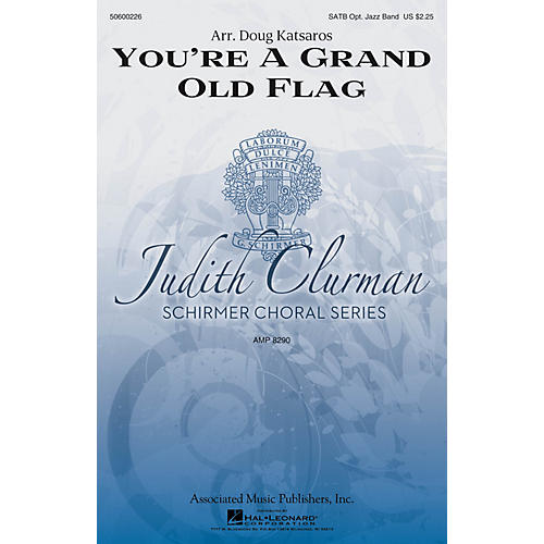 G. Schirmer You're a Grand Old Flag (Judith Clurman Choral Series) SATB arranged by Doug Katsaros