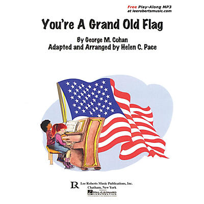 Lee Roberts You're a Grand Old Flag (Levels 2/3 Piano Duet) Pace Piano Education Series Composed by George M. Cohan