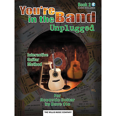 Willis Music You're in the Band Unplugged (Book 2 for Acoustic Guitar) Willis Series Written by Dave Clo