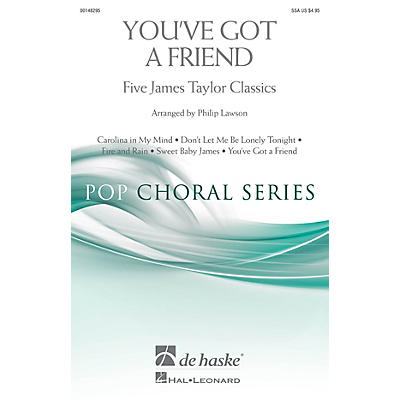 De Haske Music You've Got a Friend (Five James Taylor Classics) SSA by James Taylor arranged by Philip Lawson