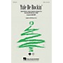 Hal Leonard Yule Be Rockin' (Medley) (SATB) SATB arranged by Mac Huff