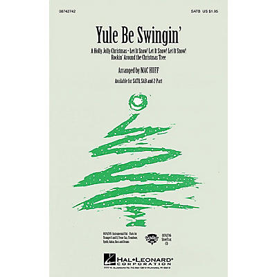 Hal Leonard Yule Be Swingin' (Medley) SAB Arranged by Mac Huff