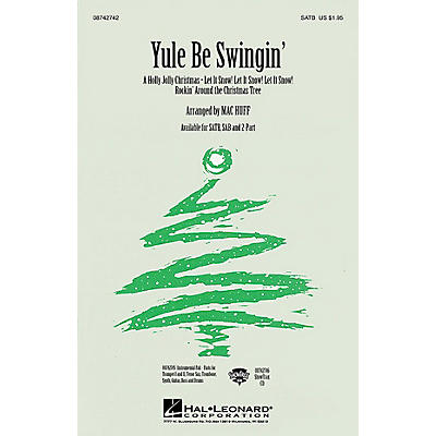 Hal Leonard Yule Be Swingin' (Medley) SATB arranged by Mac Huff