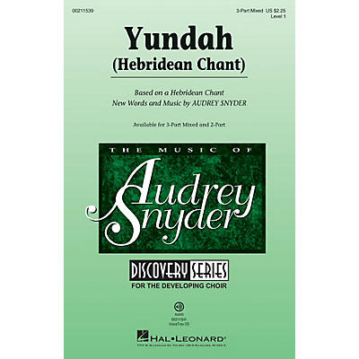 Hal Leonard Yundah (Hebridean Chant) Discovery Level 1 3-Part Mixed composed by Audrey Snyder