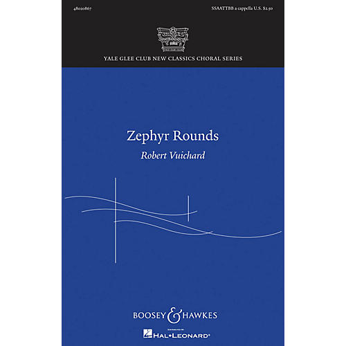 Boosey and Hawkes Zephyr Rounds (Yale Glee Club New Classic Choral Series) SSAATTBB A Cappella composed by Robert Vuichard