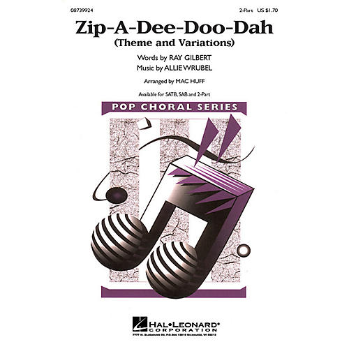 Hal Leonard Zip-A-Dee-Doo-Dah (Theme and Variations) 2-Part arranged by Mac Huff