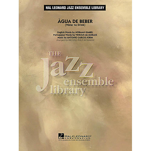 Hal Leonard Água de Beber (Water to Drink) Jazz Band Level 4 Arranged by Michael Philip Mossman