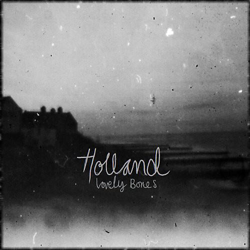 hollAnd - Lovely Bones