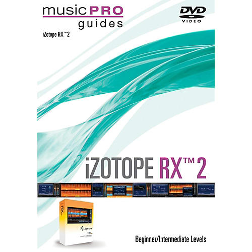 iZotope RX 2 Music Pro Guide Series (Beginner/Intermediate) DVD