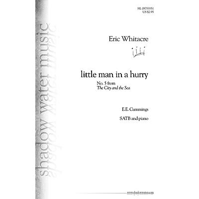 Shadow Water Music little man in a hurry (No. 5 from The City and the Sea) SATB composed by Eric Whitacre
