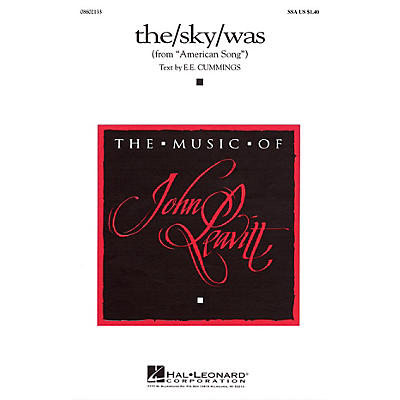 Hal Leonard the/sky/was (from American Song) SSA composed by e e cummings