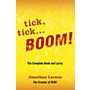 Applause Books tick, tick ... BOOM!: The Complete Book and Lyrics Applause Libretto Library Softcover by Jonathan Larson